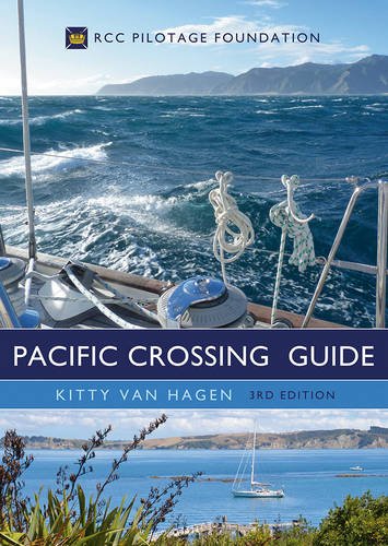 Cruising & Voyaging, The Pacific Crossing Guide: 3rd edition
