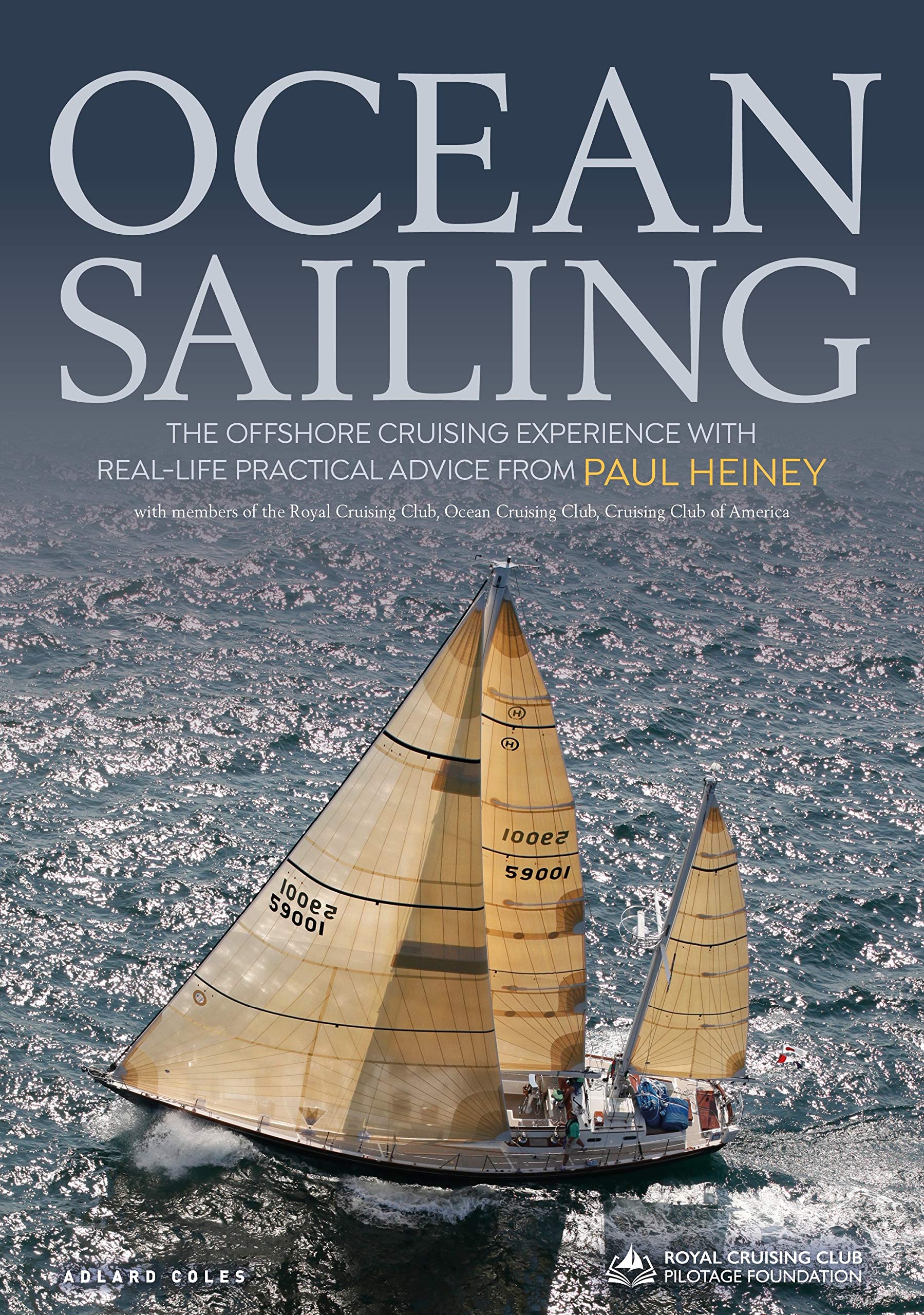 Bluewater Sailing, Circumnavigation, Ocean Sailing: The Offshore Cruising Experience with Real-life Practical Advice