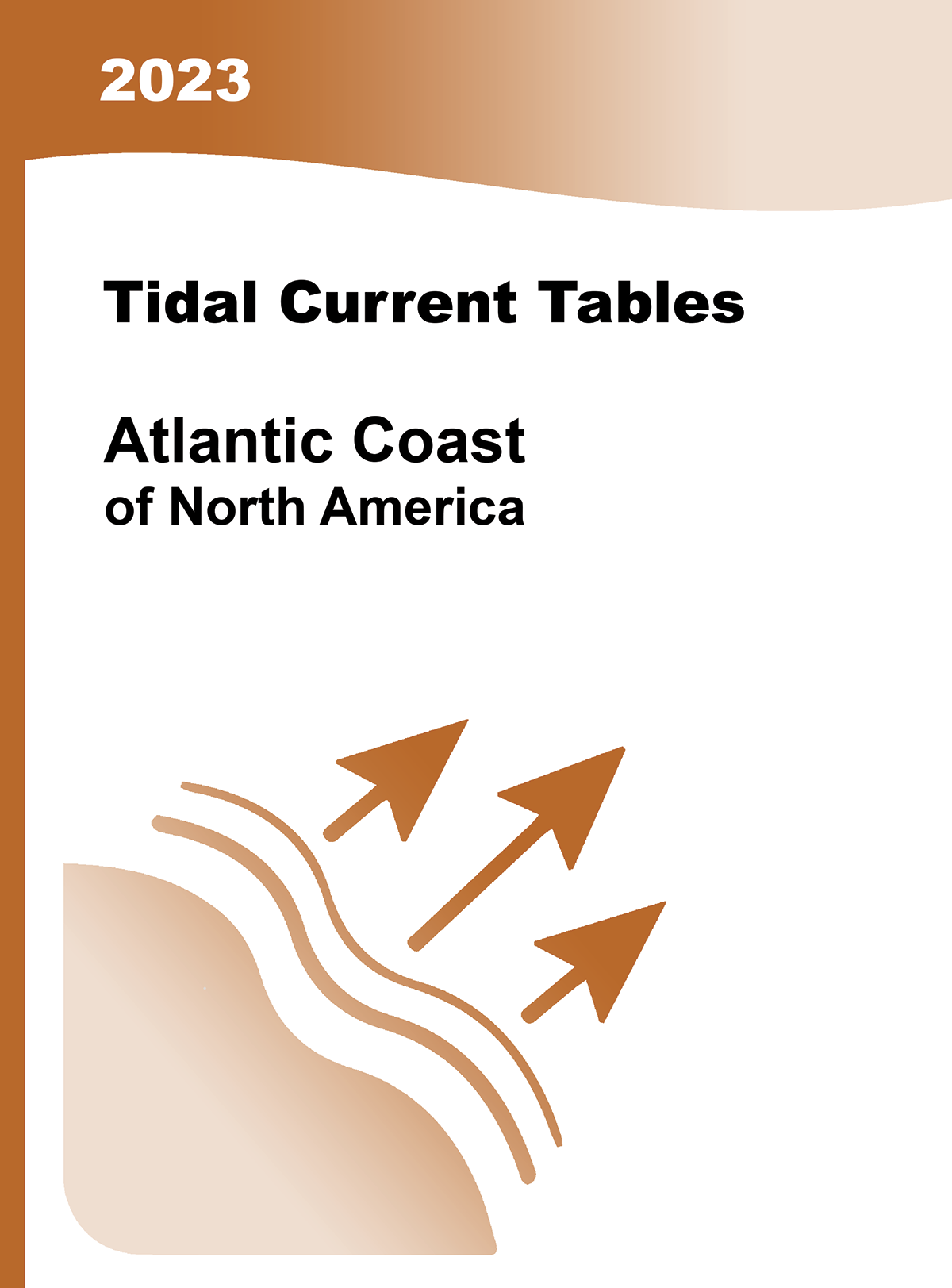 Tide and Tidal Current Tables, Tidal Current Tables 2023: Atlantic Coast of North America - U.S. Waters