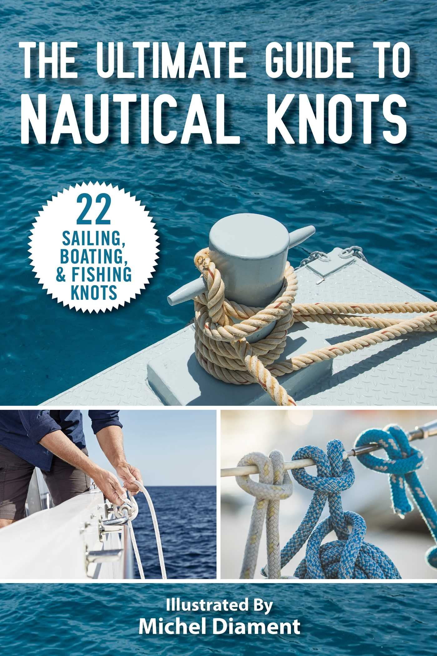 Nautical Books :: Boating Skills & How-To :: Knots, Canvaswork & Rigging ::  The Ultimate Guide to Nautical Knots