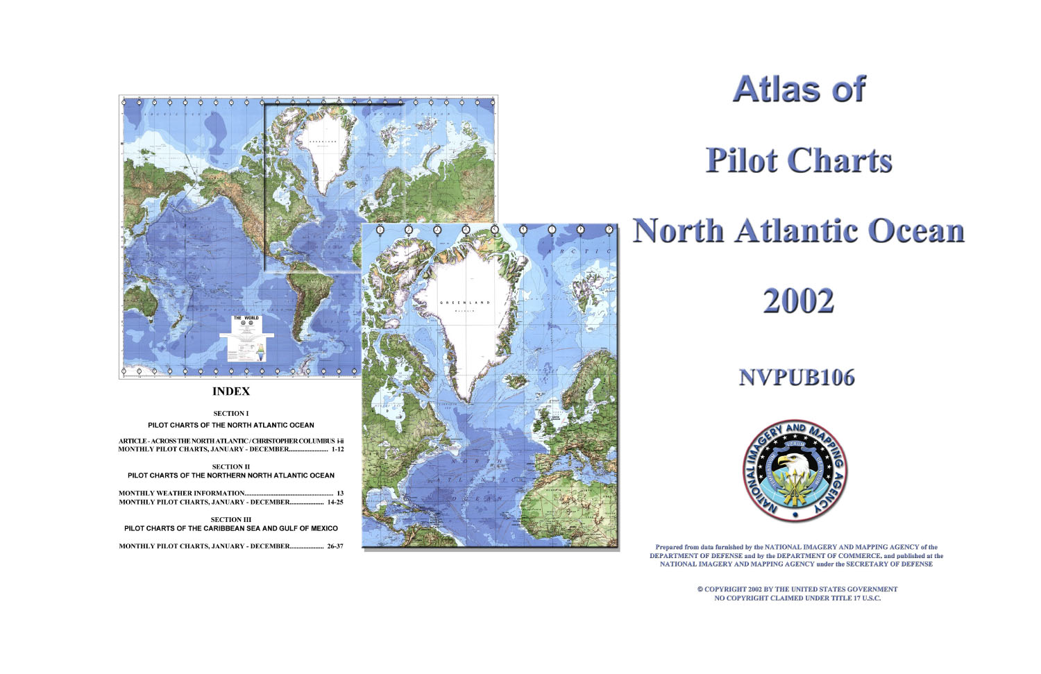 Atlas of Pilot Charts, PUB 106: Atlas of Pilot Charts North Atlantic Ocean (including Gulf of Mexico)