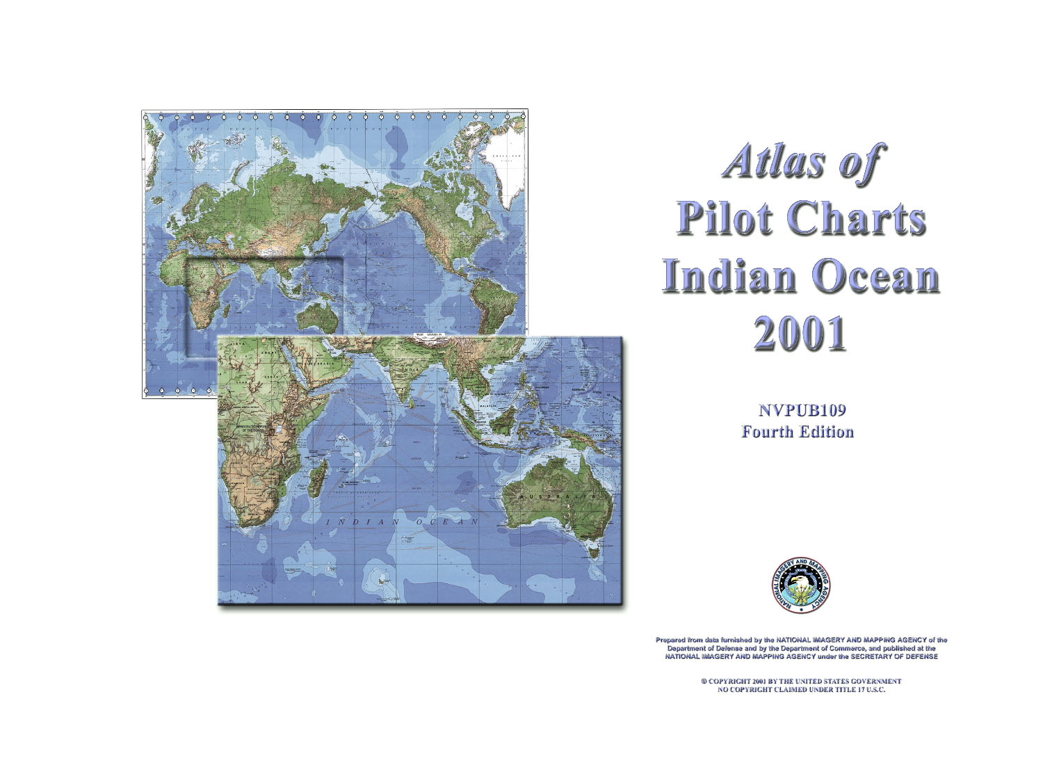 Atlas of Pilot Charts, Pub. 109 Atlas of Pilot Charts Indian Ocean