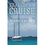 Sailboats & Sailing, Shakedown Cruise: Lessons and Adventures from a Cruising Veteran as He Learns the Ropes