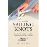 The Book of Sailing Knots: How To Tie And Correctly Use Over 50 Essential Knots