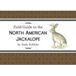 Field Guide to the North American Jackalope: Updated Edition
