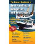 Instant Handbook of Boat Handling, Navigation, & Seamanship