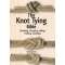 The Knot Tying Bible: Climbing, Camping, Sailing, Fishing, Everyday