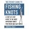 The Pocket Guide to Fishing Knots: A Step-by-Step Guide to the Most Important Knots for Fresh and Salt Water