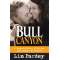 Bull Canyon: A Boat builder, a Writer and other Wildlife - Paperback Book